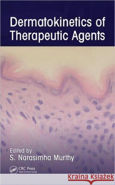 Dermatokinetics of Therapeutic Agents Narasimha Murth 9781439804773 CRC Press