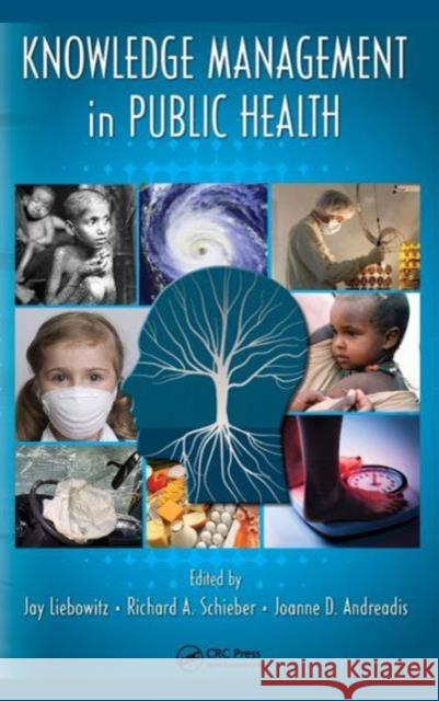 Knowledge Management in Public Health Liebowitz Jay 9781439806005