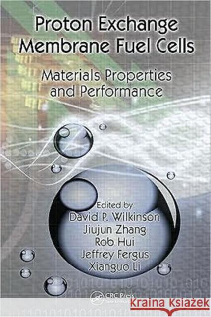 Proton Exchange Membrane Fuel Cells: Materials Properties and Performance Wilkinson, David P. 9781439806647 Taylor & Francis