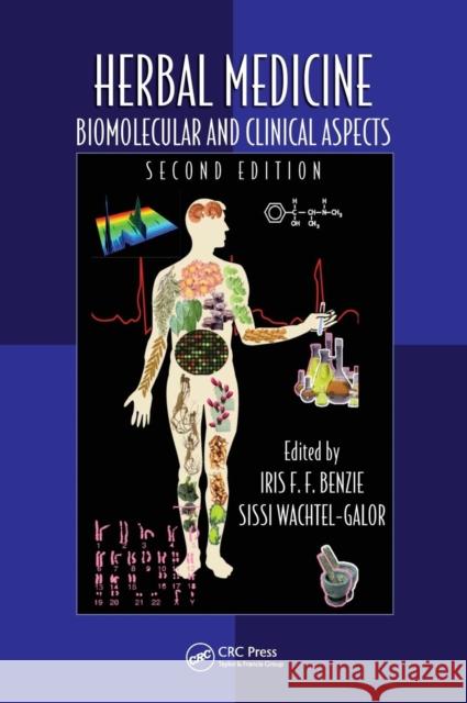 Herbal Medicine: Biomolecular and Clinical Aspects Benzie, Iris F. F. 9781439807132 CRC Press