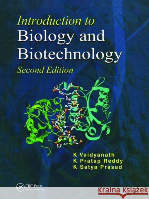 Introduction to Biology and Biotechnology, Second Edition Vaidyanath K. 9781439807248