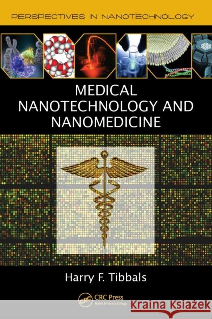 Medical Nanotechnology and Nanomedicine Harry F. Tibbals   9781439808740