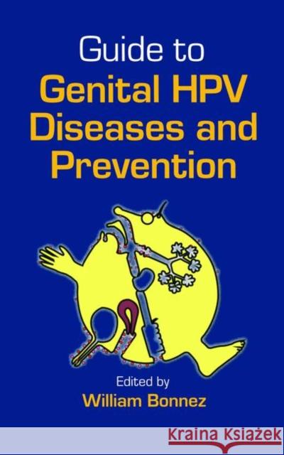 Guide to Genital Hpv Diseases and Prevention Bonnez, William 9781439808993 Informa Healthcare