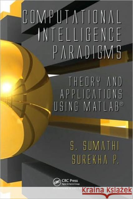 Computational Intelligence Paradigms: Theory & Applications Using MATLAB Sumathi, S. 9781439809020