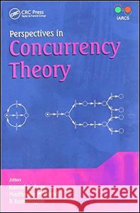 Perspectives in Concurrency Lodaya Kamal 9781439809433 CRC Press