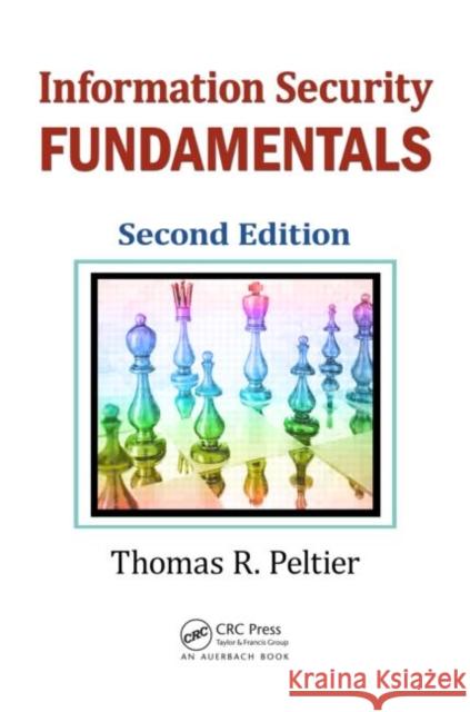 Information Security Fundamentals Thomas R Peltier 9781439810620