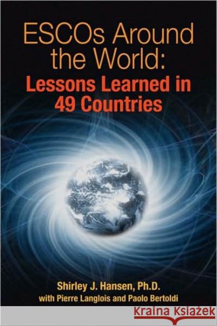 ESCOs Around the World: Lessons Learned in 49 Countries Hansen, Shirley J. 9781439811016