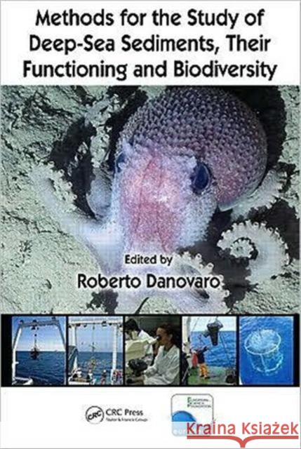Methods for the Study of Deep-Sea Sediments, Their Functioning and Biodiversity Roberto Danovaro   9781439811375 Taylor & Francis