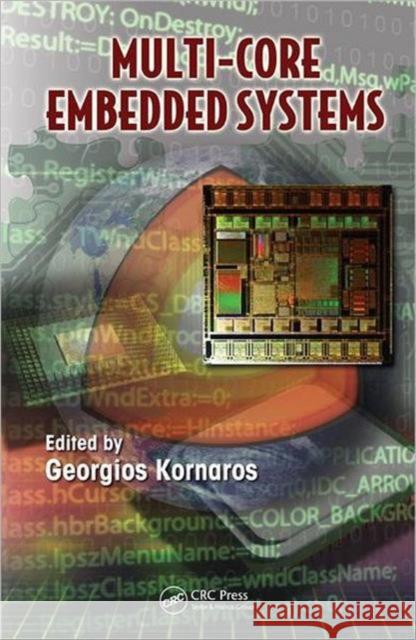 Multi-Core Embedded Systems George Kornaros   9781439811610 Taylor & Francis