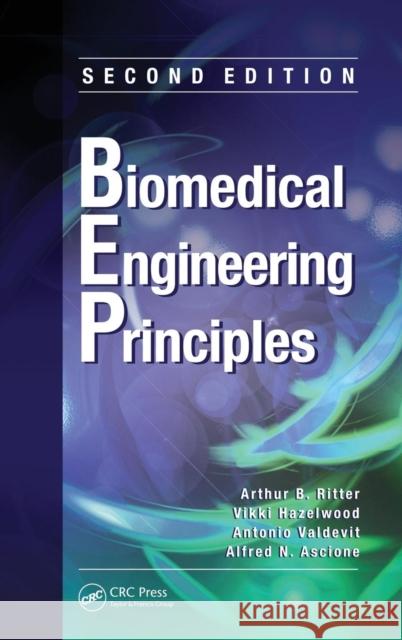 Biomedical Engineering Principles Vikki Hazelwood Antonio Valdevit Alfred Ascione 9781439812327