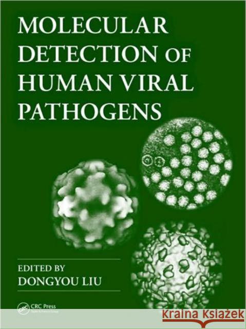 Molecular Detection of Human Viral Pathogens Dongyou Liu   9781439812365 Taylor & Francis