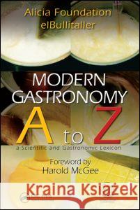 Modern Gastronomy: A to Z Adria, Ferran 9781439812457 0