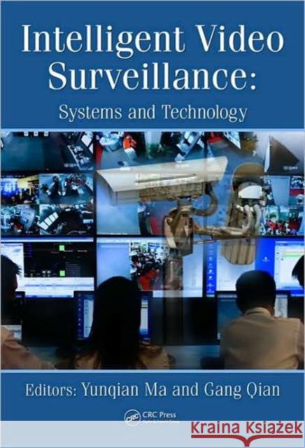 Intelligent Video Surveillance: Systems and Technology Ma, Yunqian 9781439813287
