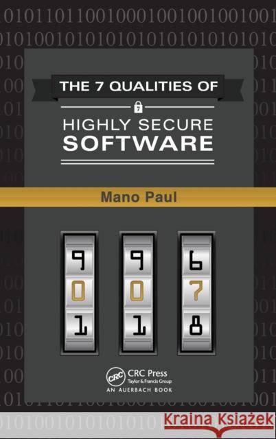 The 7 Qualities of Highly Secure Software Mano Paul 9781439814468 0