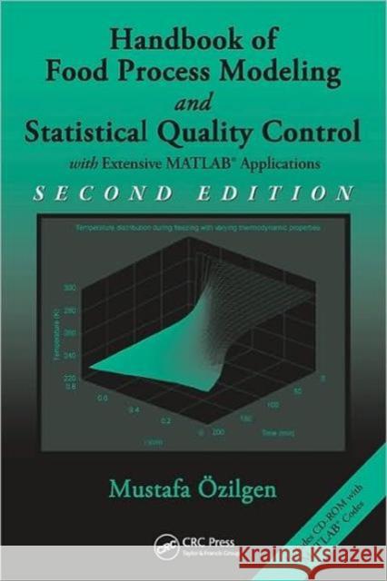 Handbook of Food Process Modeling and Statistical Quality Control Mustafa Ozilgen   9781439814864 Taylor & Francis