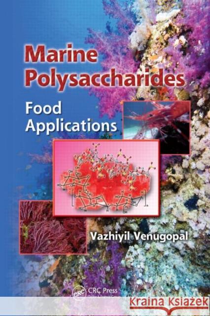 Marine Polysaccharides: Food Applications Venugopal, Vazhiyil 9781439815267