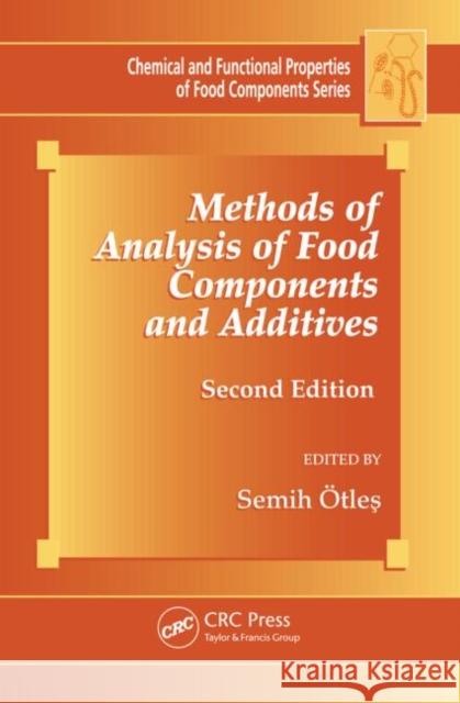 Methods of Analysis of Food Components and Additives Semih Otles 9781439815526 CRC Press