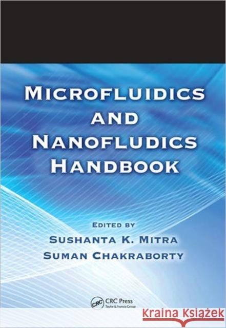 Microfluidics and Nanofluidics Handbook, Two Volume Set Mitra, Sushanta K. 9781439816714 CRC Press