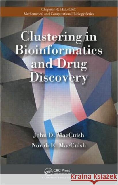 Clustering in Bioinformatics and Drug Discovery John David MacCuish Norah E. MacCuish  9781439816783 Taylor & Francis