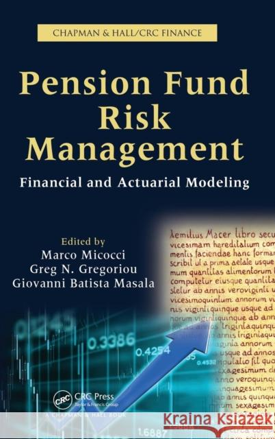 Pension Fund Risk Management: Financial and Actuarial Modeling Micocci, Marco 9781439817520 Taylor & Francis