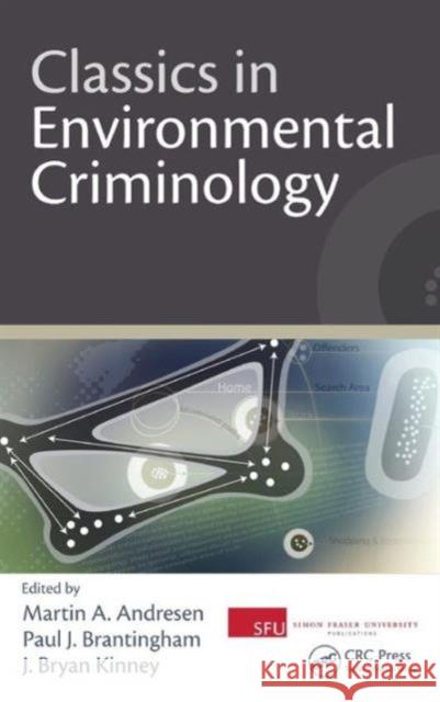 Classics in Environmental Criminology J. Brantingha 9781439817797 CRC Press