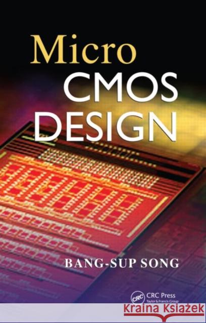 MicroCMOS Design Bang-Sup Song 9781439818954 CRC Press