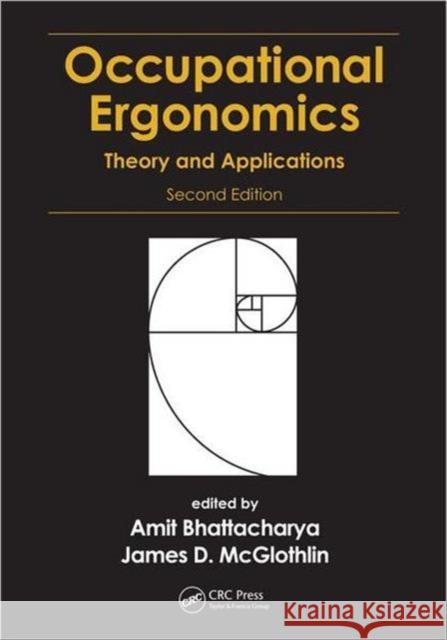 Occupational Ergonomics: Theory and Applications, Second Edition Bhattacharya, Amit 9781439819340 CRC Press