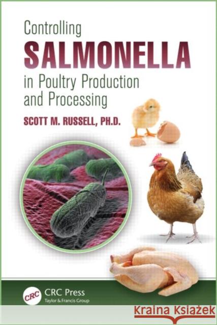 Controlling Salmonella in Poultry Production and Processing Scott M. Russell 9781439821107