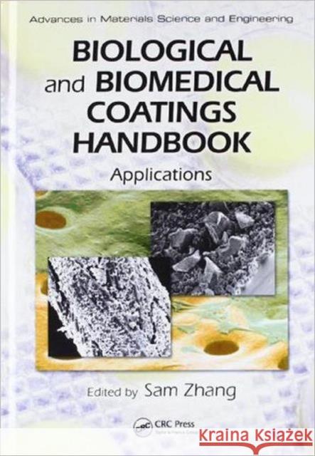 Biological and Biomedical Coatings Handbook, Two-Volume Set Sam Zhang 9781439821251 CRC Press