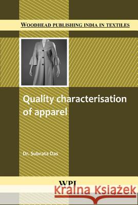 Quality Characterisation of Apparel Subrata Das Subrata Das 9781439824764 CRC Press