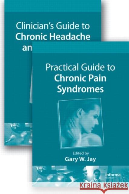 Guide to Chronic Pain Syndromes, Headache, and Facial Pain: Guide Chronic Pain Syndromes, Headach & Facial Pain 2vs Jay, Gary W. 9781439825013 Informa Healthcare