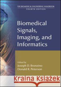 Biomedical Signals, Imaging, and Informatics Joseph D. Bronzino Donald R. Peterson 9781439825273