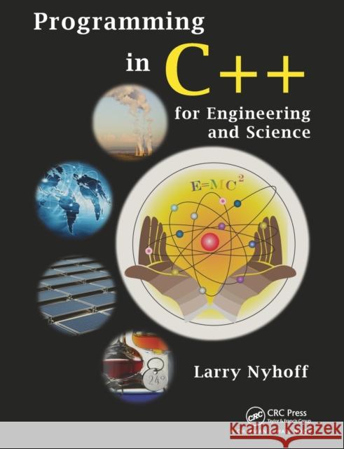 Programming in C++ for Engineering and Science Larry Nyhoff 9781439825341