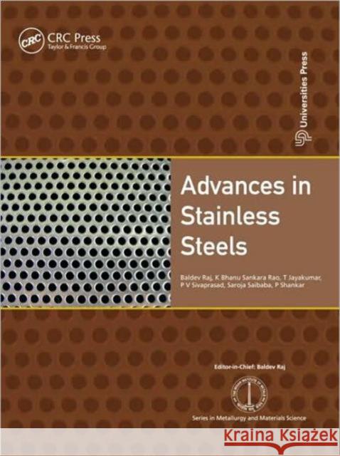 Advances in Stainless Steels Baldev Raj K. Bhanu Kankara Rao T. Jayakumar 9781439825426 Taylor & Francis