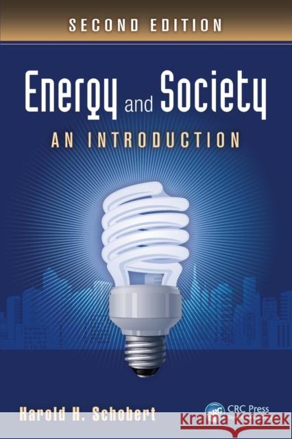 Energy and Society: An Introduction, Second Edition Schobert, Harold H. 9781439826454