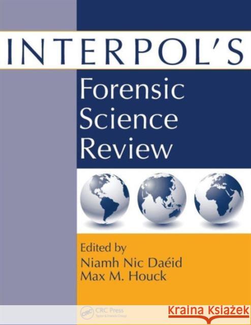 Interpol's Forensic Science Review Niamh Daeid Max Houck  9781439826584 Taylor & Francis