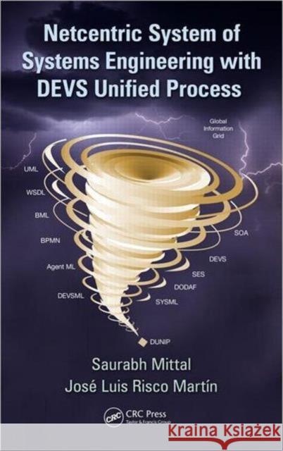 Netcentric System of Systems Engineering with Devs Unified Process Mittal, Saurabh 9781439827062 CRC Press