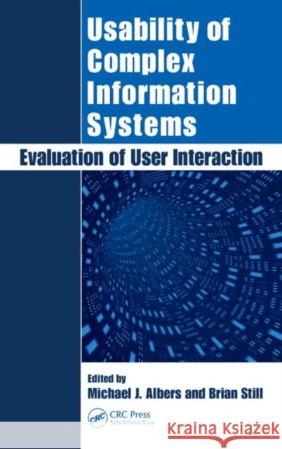 Usability of Complex Information Systems: Evaluation of User Interaction Albers, Michael 9781439828946 Taylor and Francis