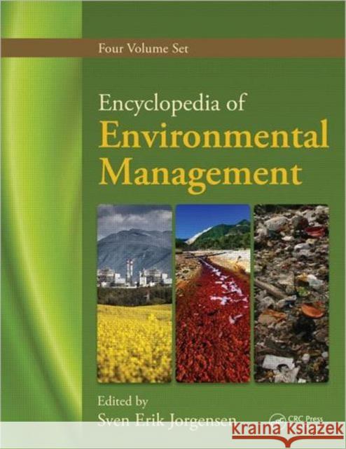 Encyclopedia of Environmental Management, Four Volume Set Sven Erik Jorgensen   9781439829271 Taylor and Francis