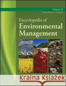 Encyclopedia of Environmental Management - Volume II Sven Erik Jorgensen (Copenhagen University, Denmark) 9781439829295