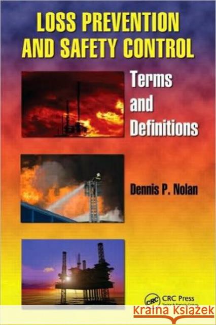 Loss Prevention and Safety Control: Terms and Definitions Nolan, Dennis P. 9781439833636