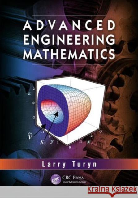 Advanced Engineering Mathematics Lawrence Turyn 9781439834473 CRC Press