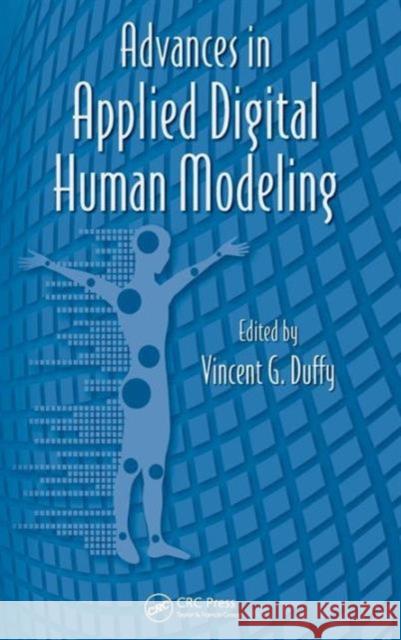 Advances in Applied Digital Human Modeling Gavriel Salvendy Waldemar Karwowski  9781439835111