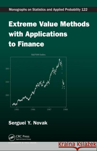 Extreme Value Methods with Applications to Finance Serguei Y. Novak 9781439835746 CRC Press