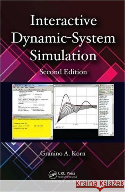 Interactive Dynamic-System Simulation Granino A. Korn   9781439836415 Taylor and Francis