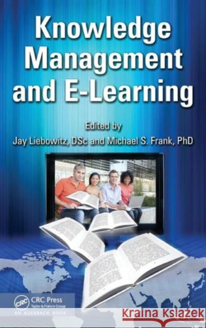 Knowledge Management and E-Learning Jay Liebowitz Michael Frank  9781439837252 Taylor and Francis