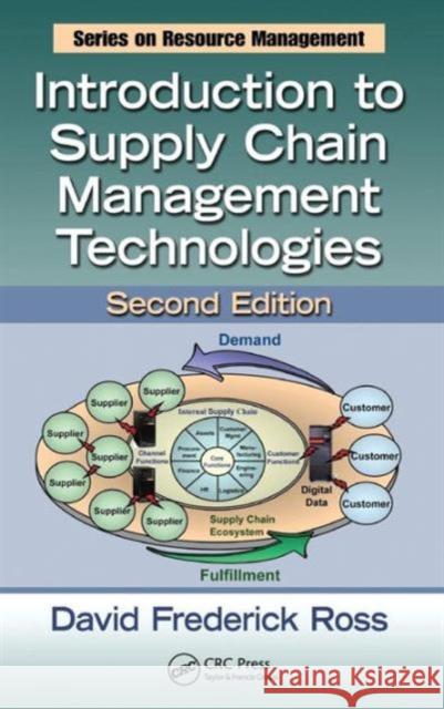 Introduction to Supply Chain Management Technologies David F. Ross   9781439837528 Taylor and Francis