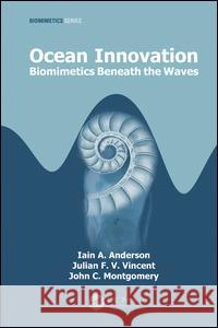 Biomimetics from the Ocean Iain A. Anderson Julian Vincent  9781439837627 CRC Press Inc