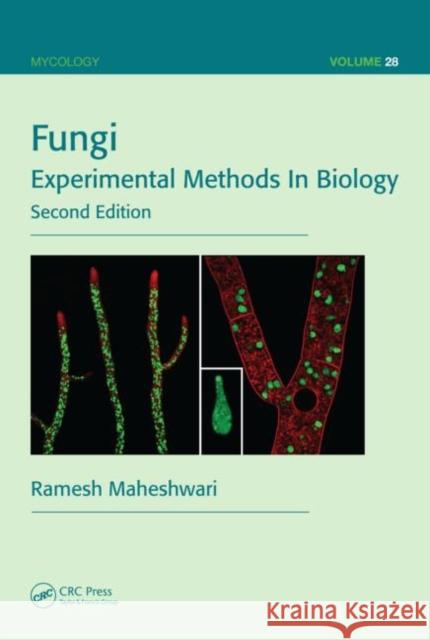 Fungi: Experimental Methods In Biology, Second Edition Maheshwari, Ramesh 9781439839034 CRC Press