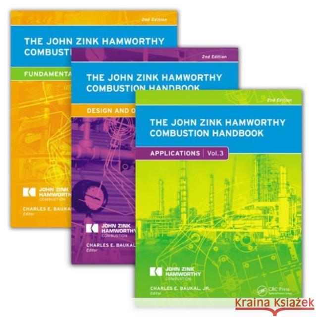The John Zink Hamworthy Combustion Handbook: Three-Volume Set Baukal Jr, Charles E. 9781439839614 Taylor and Francis